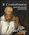 2 Corinthians: Discipleship Lessons, by Dr. Ralph F. Wilson