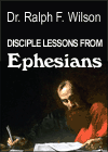 Disciple Lessons from Ephesians, by Ralph F. Wilson