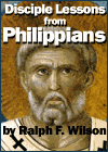 Disciple Lessons from Philippians, by Dr. Ralph F. Wilson