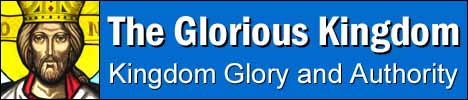 The Glorious Kingdom: A Disciple's Guide to Kingdom Glory and Authority, by Dr. Ralph F. Wilson