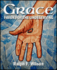 Grace: Favor for the Undeserving, by Ralph F. Wilson