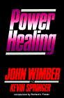 Wimber and Springer, Power Healing