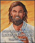 JesusWalk: Discipleship Training in Luke's Gospel, by Dr. Ralph F. Wilson