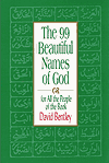 The 99 Beautiful Names of God for All the People of the Book, by David Bentley