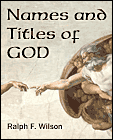 Names and Titles of God, by Dr. Ralph F. Wilson