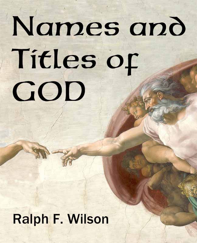 Names and Titles of God, by Dr. Ralph F. Wilson (front cover)