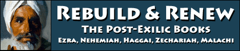 Rebuild and Renew: The Post-Exilic Books of Ezra, Nehemiah, Haggai, Zechariah, Malachi. JesusWalk Bible Study Series