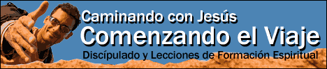 Caminando con Jesús: Comenzando el Viaje. Discípulado y Lecciones de Formación Espiritual