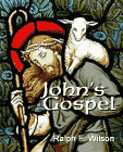 John's Gospel: A Discipleship Journey with Jesus, by Dr. Ralph F. Wilson