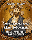 Sermon on the Mount: The Jesus Manifesto, by Ralph F. Wilson