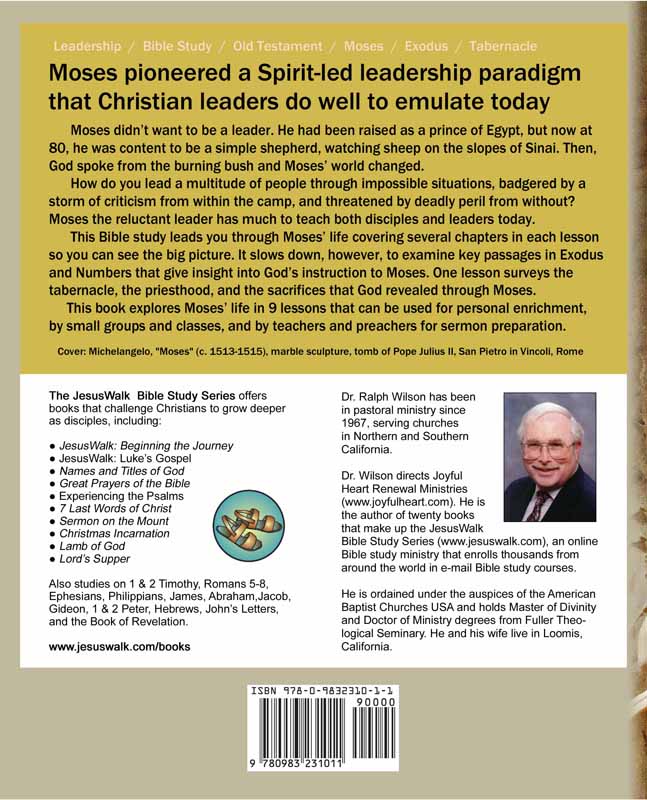 Moses the Reluctant Leader. Leadership and Discipleship Lessons, by Ralph F. Wilson. Back cover.
