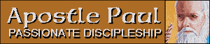 Apostle Paul: Passionate Discipleship