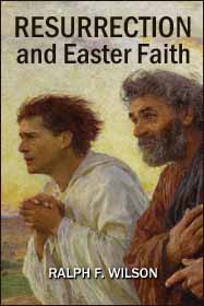 Resurrection and Easter Faith: Lenten Bible Study, by Ralph F. Wilson